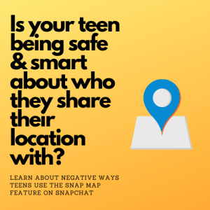 Allowing Teens To Use The Snap Map Feature Of Snapchat - No Time For Social