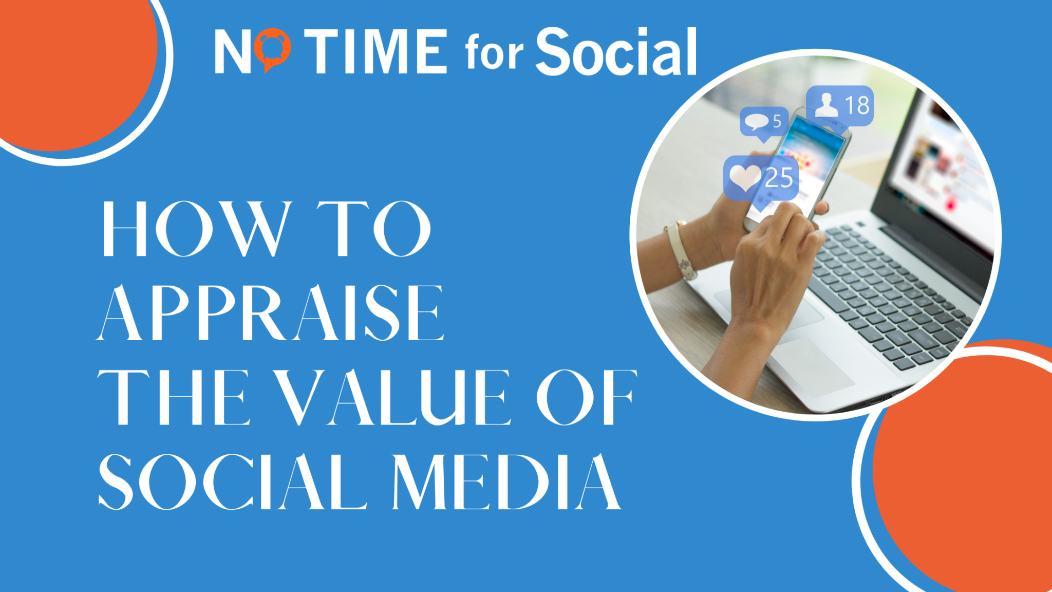 how-to-appraise-the-value-of-social-media-no-time-for-social